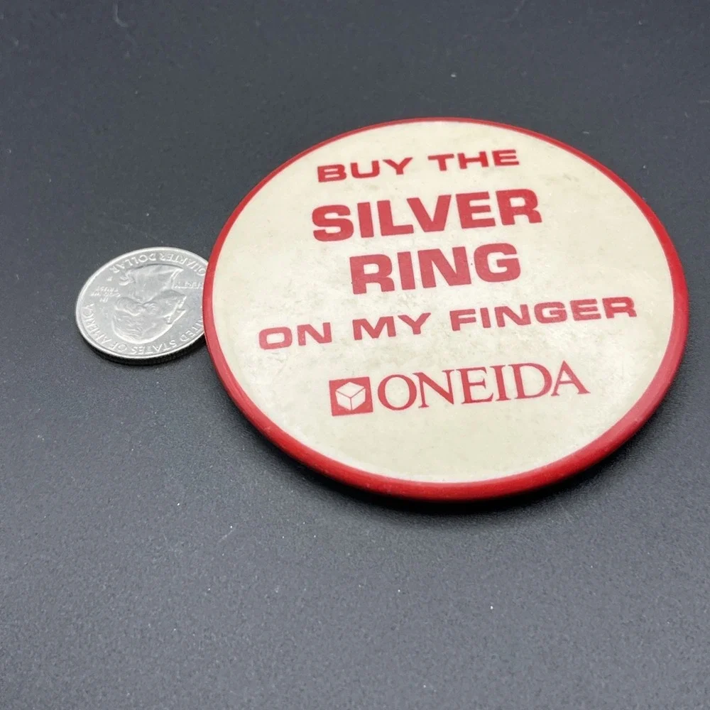 Oneida Buy The Silver Ring On My‎ Finger Button Pin